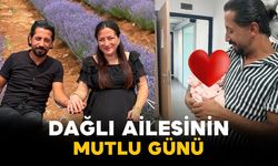 Dağlı Ailesinin Mutlu Günü: Ali Dağlı Baba Oldu