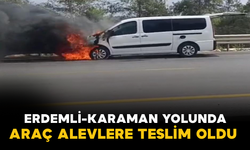 Erdemli-Karaman Yolunda Araç Alevlere Teslim Oldu