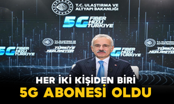 Her İki Kişiden Biri 5G Abonesi Oldu
