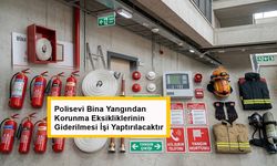 Bina Yangından Korunma Eksikliklerinin Giderilmesi İşleri Yaptırılacaktır