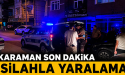 Karaman’da Silahla Yaralama: 1 Kişi Yaralandı
