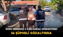 İzmir merkezli 3 ilde haraç operasyonu: 36 şüpheli gözaltında