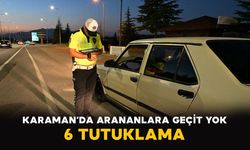Karaman’da Arananlara Geçit Yok: 6 Tutuklama