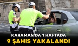 Karaman’da Bir Haftada 9 Aranan Şahıs Yakalandı