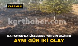 Karaman’da Liselerde Yangın Alarmı! Aynı Gün İki Olay