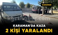 Karaman'da minibüsle motosikletin çarpıştığı kazada 2 kişi yaralandı