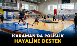 Karaman’da Polislik Hayaline Destek