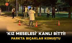'Kız Meselesi' Kanlı Bitti! Parkta Bıçaklar Konuştu