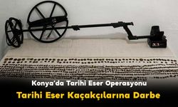 Konya'da Tarihi Eser Kaçakçılarına Darbe
