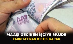 Maaşı Geciken İşçiye Müjde: Yargıtay’dan Kritik Karar