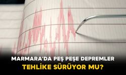 Marmara’da Peş Peşe Depremler: Tehlike Sürüyor mu?