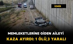 Memleketlerine giden aileyi kaza ayırdı: 1 ölü, 3 yaralı