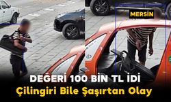 Mersin'de Çilingiri Bile Şaşırtan Olay: Değeri 100 Bin TL İdi