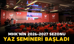 MHK’nin 2026-2027 Sezonu Yaz Semineri Başladı