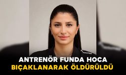 Milli Antrenör Funda Bakış Bıçaklanarak Öldürüldü
