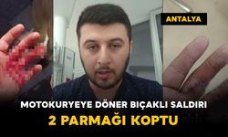 Motokuryeye döner bıçaklı saldırı: 2 parmağı koptu