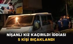 Nişanlı Kız Kaçırıldı İddiası: 5 Kişi Bıçaklandı