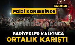 Poizi Konserinde Bariyerler Kalkınca Ortalık Karıştı