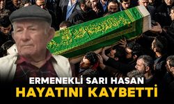 Sarı Hasan hayatını kaybetti