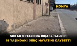 Sokak Ortasında Bıçaklı Saldırı: 18 Yaşındaki Genç Hayatını Kaybetti