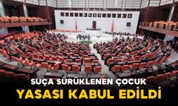 Suça sürüklenen çocuk yasası TBMM’de kabul edildi
