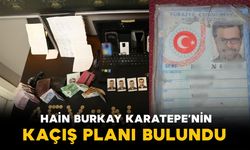 Suikastçı hain Burkay Karatepe'nin kaçış planı ortaya çıktı!
