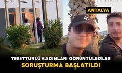 Tesettürlü Kadınları Görüntülediler: Soruşturma Başlatıldı