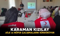 Türk Kızılay Kadın Karaman, Aile ve Nüfus On Yılı Kapsamındaki Çalışmalarını Sürdürüyor