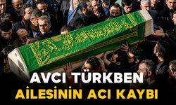 Türkben ailesinin acı kaybı