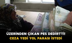 Üzerinden Çıkan Pes Dedirtti! Ceza Yedi Yol Parası İstedi