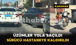 Üzümler Yola Saçıldı: Sürücü Hastaneye Kaldırıldı
