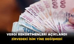 Vergi Rekortmenleri Açıklandı: Zirvedeki İsim Yine Değişmedi