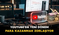 YouTube’da Yeni Dönem: Para Kazanmak Zorlaşıyor