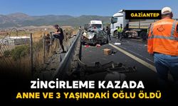 Zincirleme kazada anne ve 3 yaşındaki oğlu öldü