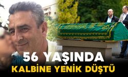 56 yaşında kalbine yenik düştü