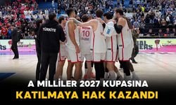 A Milli Erkek Basketbol Takımı, 2027 Dünya Kupası’na katılmaya hak kazandı