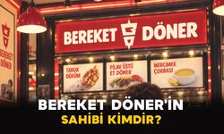 Bereket Döner'in Sahibi Kimdir?