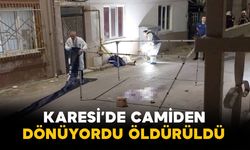 Balıkesir'de camiden evine dönerken silahlı saldırıda hayatını kaybetti