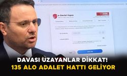 Davası Uzayanlar Dikkat! 135 Alo Adalet Hattı Geliyor