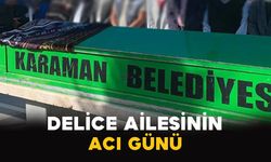 Delice Ailesinin Acı Günü