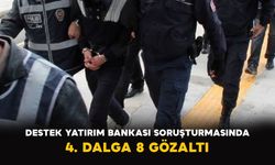 Destek Yatırım Bankası soruşturmasında 4. dalga: 8 gözaltı