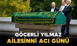 Göcerli Yılmaz ailesinin acı günü