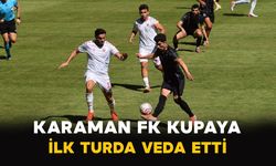 Karaman FK Kupaya İlk Turda Veda Etti