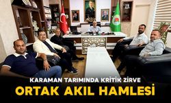 Karaman Tarımında Kritik Zirve: Demirel ve Bayram’dan Ortak Akıl Hamlesi