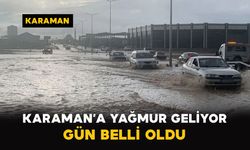 Karaman’a Yağmur Geliyor: Gün Belli Oldu