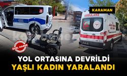 Karaman'da 3 tekerlekli elektrikli bisikletin devrildiği kazada 1 kişi yaralandı