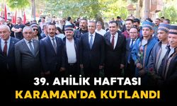 Karaman’da "39. Ahilik Haftası" kutlandı
