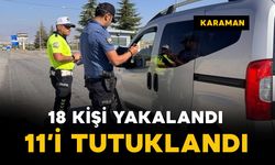 Karaman'da asayiş ve trafik denetimleri: 11 tutuklama