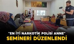 Karaman'da "En İyi Narkotik Polisi Anne" semineri düzenlendi