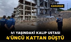 Karaman’da inşaatın 4’üncü katından düşen işçi ağır yaralandı